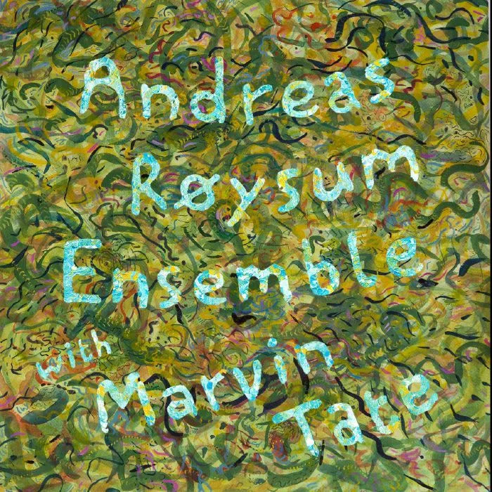 Лицевая сторона обложки — ANDREAS ROYSUM ENSEMBLE with MARVIN TATE — Andreas Roysum Ensemble With Marvin Tate