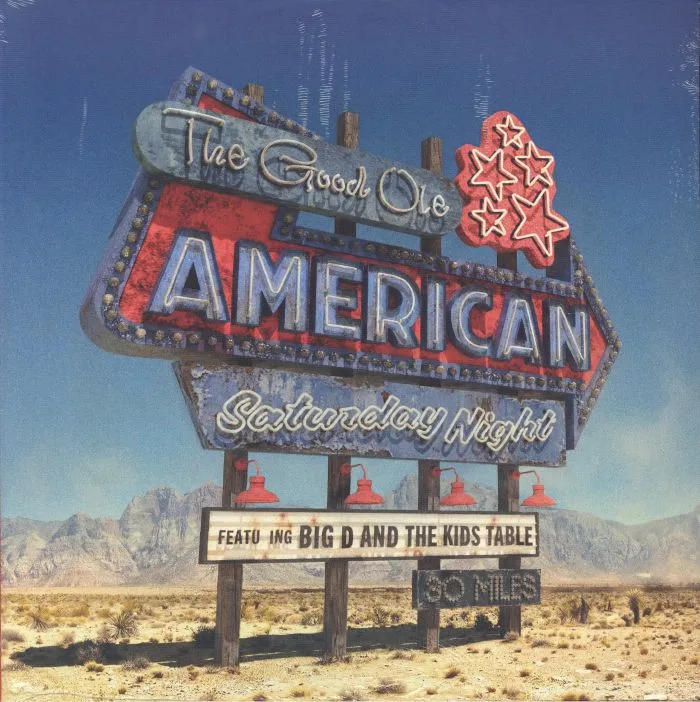 Лицевая сторона обложки — BIG D & THE KIDS TABLE — The Good Ole American Saturday Night