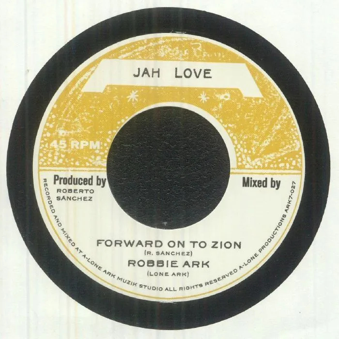 Robbie ARK / LONE ARK RIDDIM FORCE — Forward On To Zion