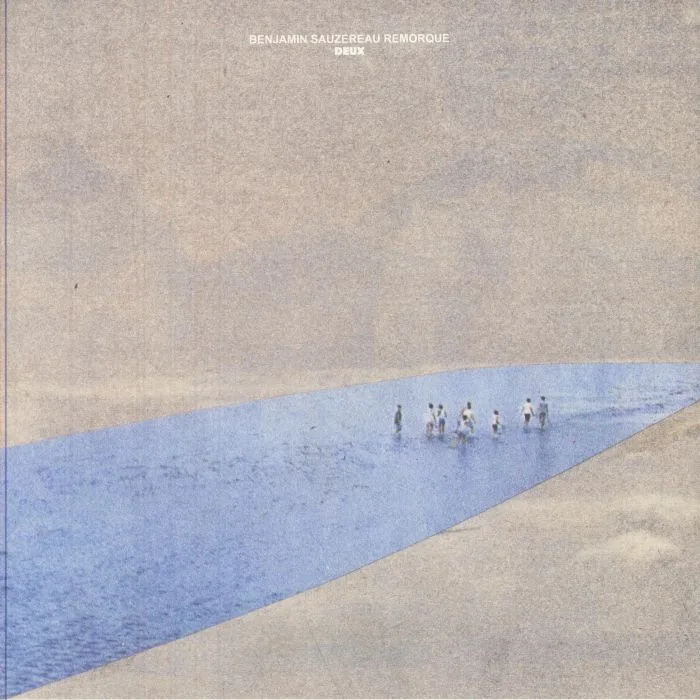 Benjamin SAUZEREAU / REMORQUE — Deux