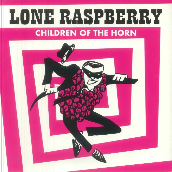 LONE RASPBERRY — Childen Of The Horn