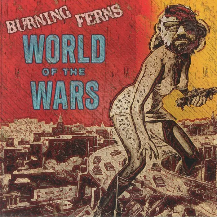 BURNING FERNS — World Of The Wars