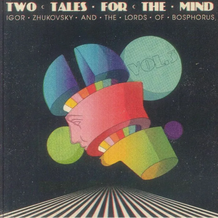 Igor ZHUKOVSKY / THE LORDS OF BOSPHORUS — Two Tales For The Mind Vol 3