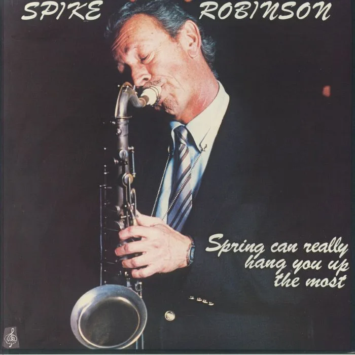 Spike ROBINSON — Spring Can Really Hang You Up The Most