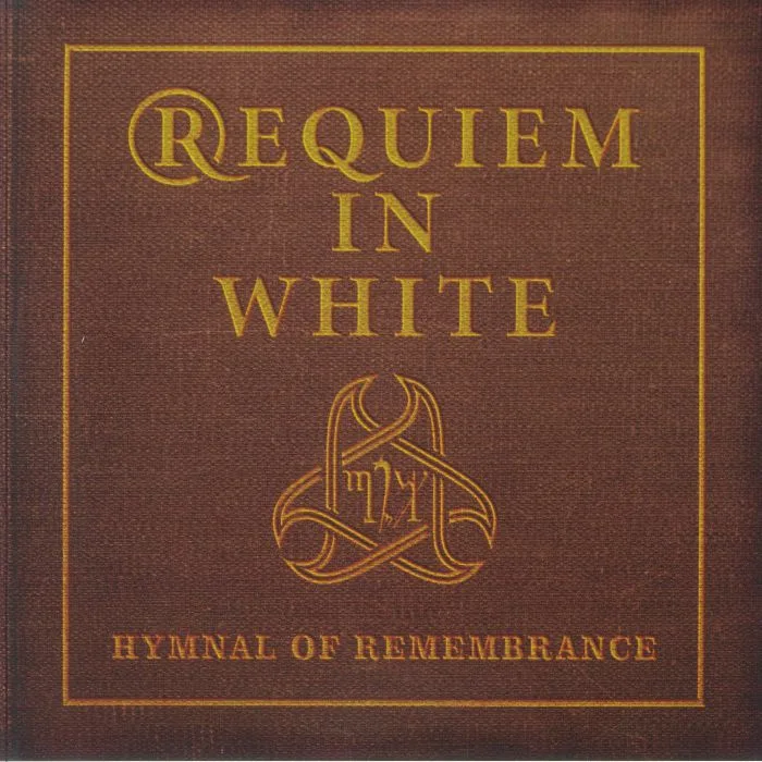 REQUIEM IN WHITE — Hymnal Of Remembrance