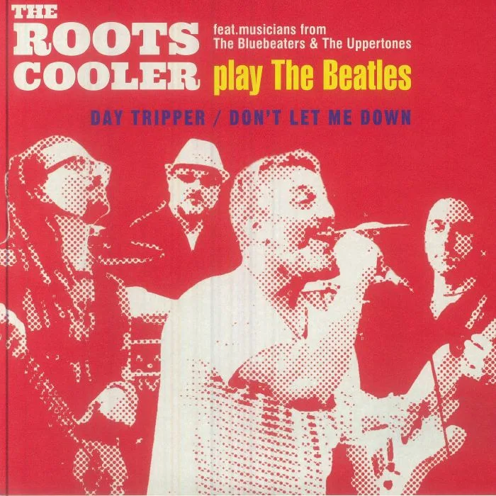 The ROOTS COOLER feat THE BLUEBEATERS / THE UPPERTONES — The Roots Cooler Play The Beatles