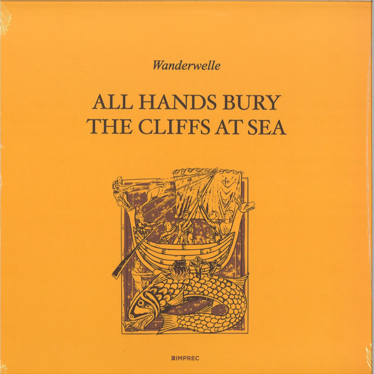 Wanderwelle — All Hands Bury The Cliffs At Sea LP