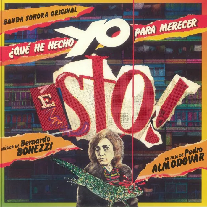Bernardo BONEZZI — Que He Hecho Yo Para Merecer Esto! (40th Anniversary)