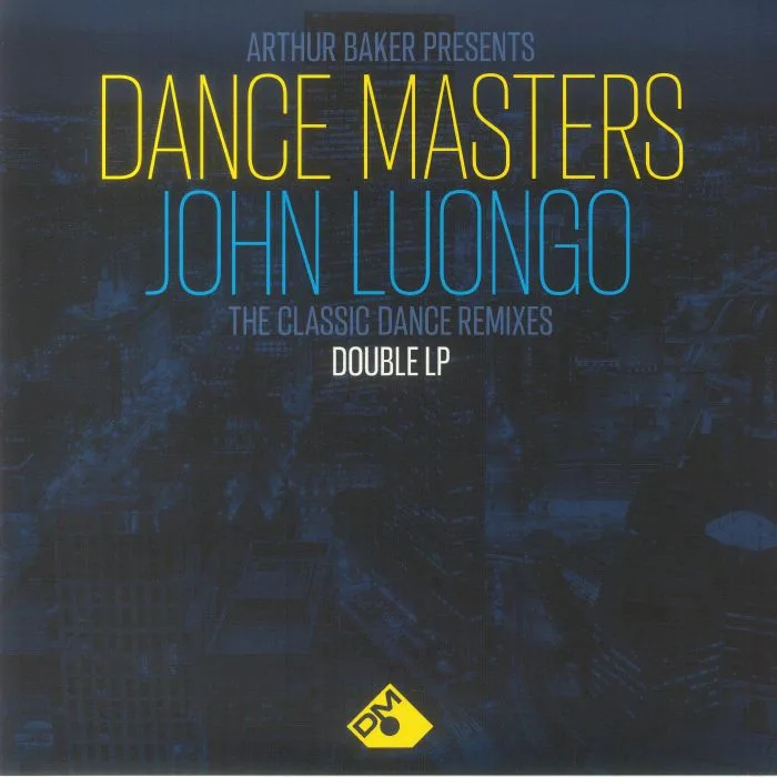 Various — Arthur Baker Presents Dance Masters - John Luongo 2x12"