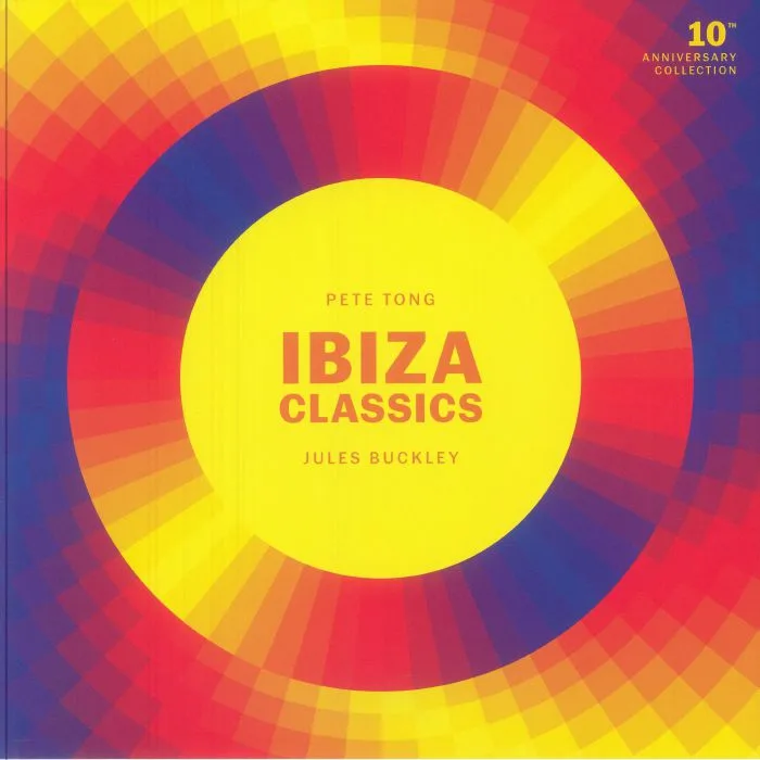 Front cover — Pete TONG / JULES BUCKLEY — Ibiza Classics: 10th Anniversary Collection