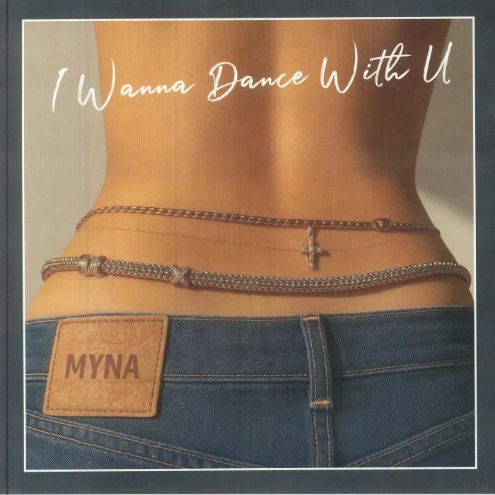 MYNA — I Wanna Dance With U
