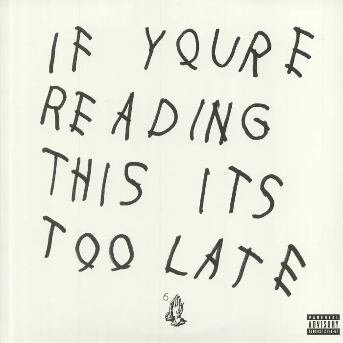 DRAKE — If You're Reading This It's Too Late