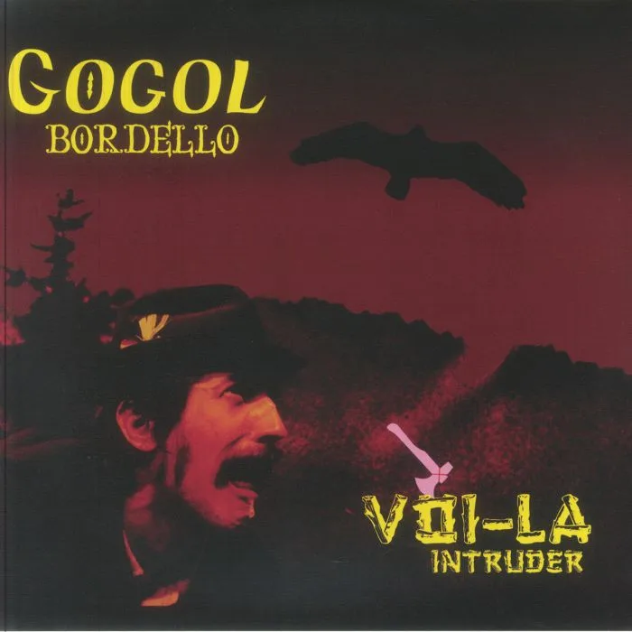 GOGOL BORDELLO — Voi La Intruder