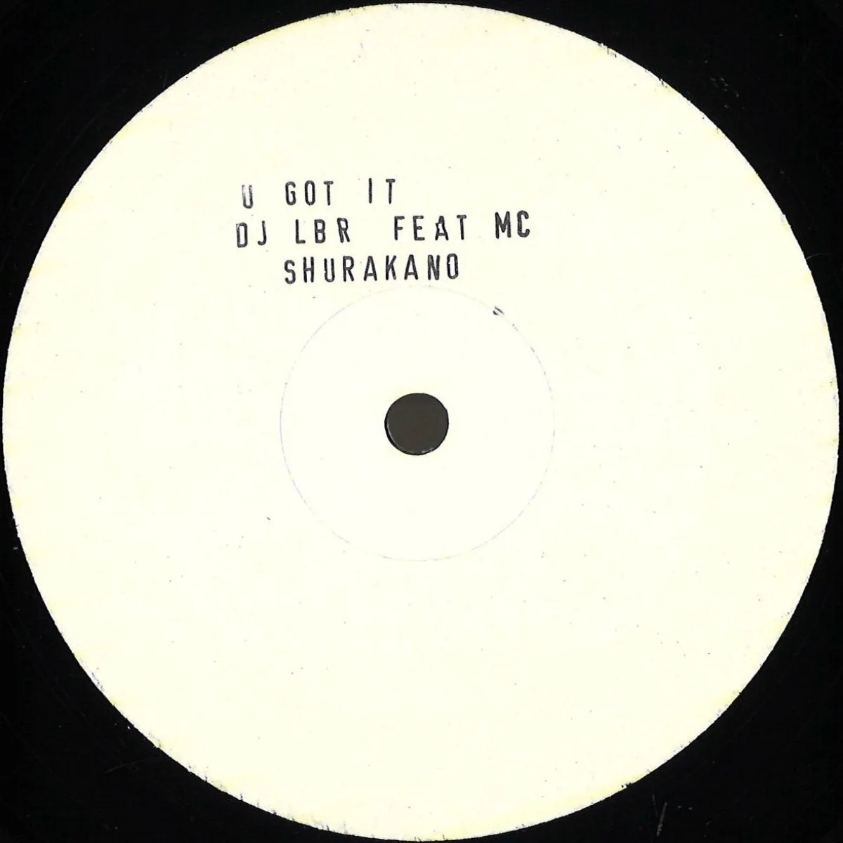 Лицевая сторона обложки — Dj Lbrfeat.Shurakano — U Got It EP