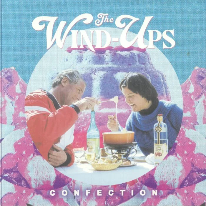 The WIND UPS — Confection