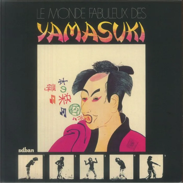 YAMASUKI — Le Monde Fabuleux Des Yamasuki (reissue)