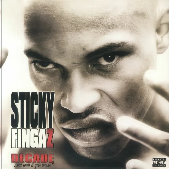 STICKY FINGAZ — Decade But Wait It Gets Worse (reissue)