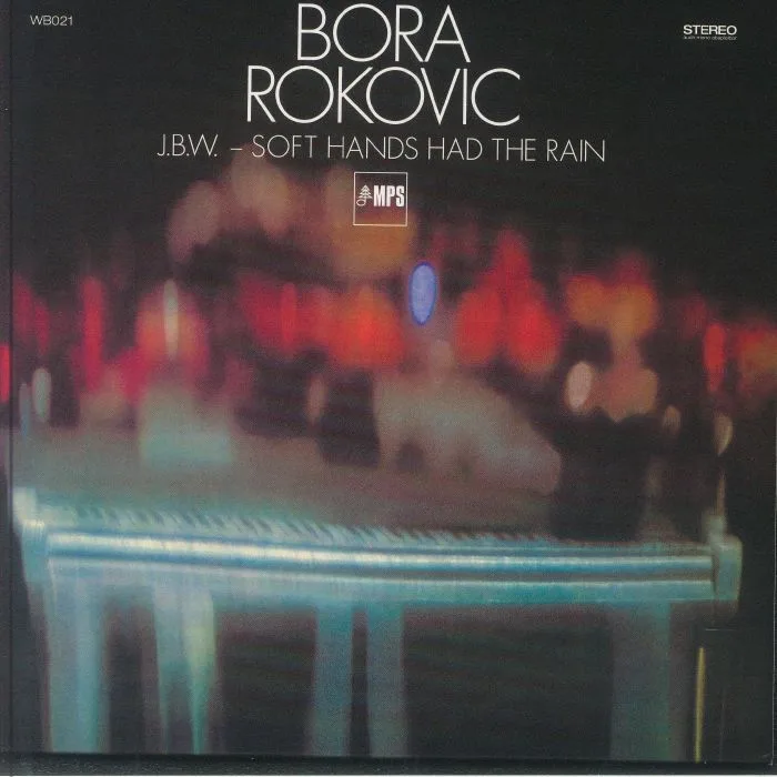 Bora ROKOVIC — JBW: Soft Hands Had The Rain