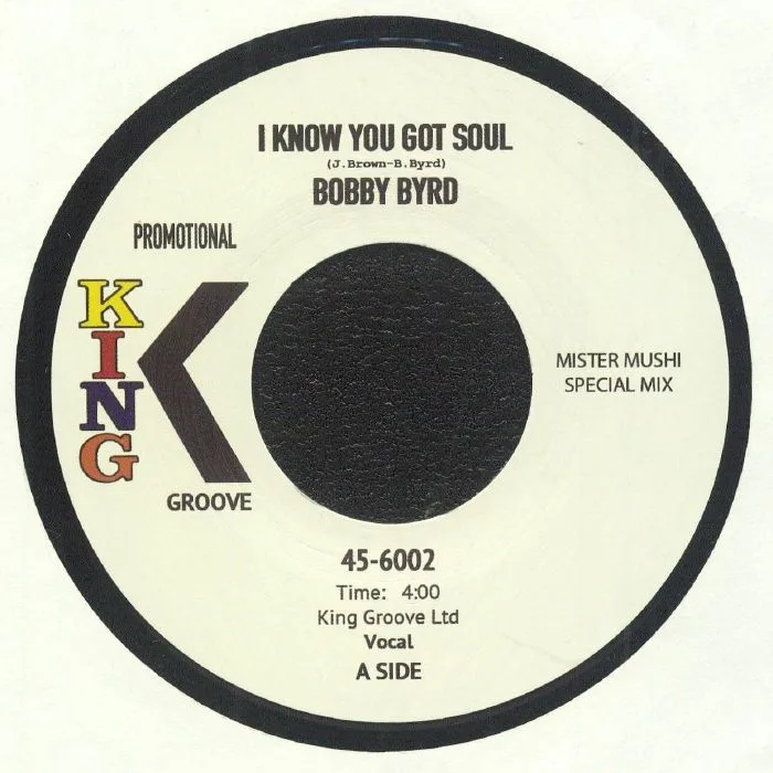 Bobby BYRD — I Know You Got Soul (Mister Mushi Special mix)