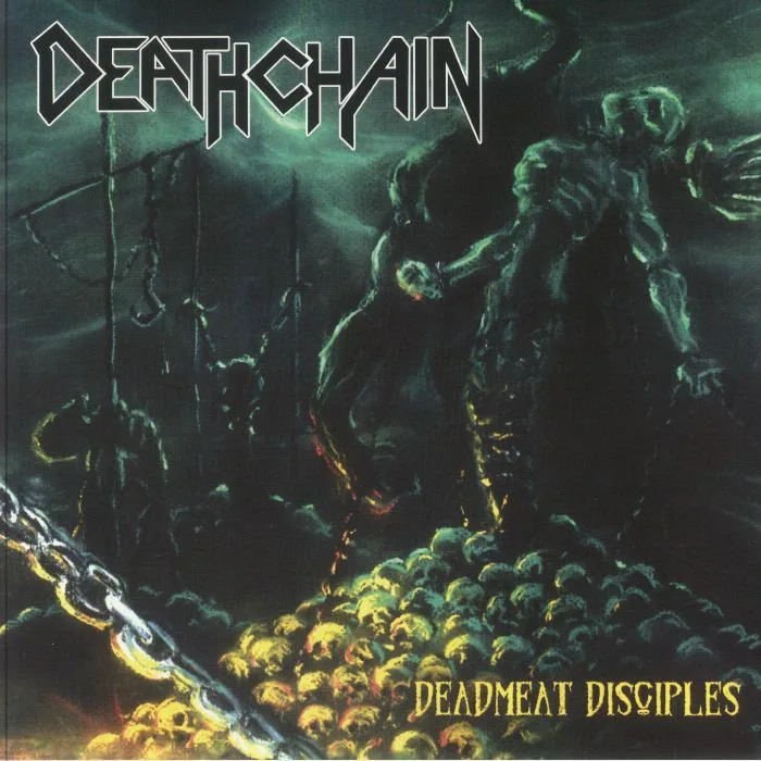 DEATHCHAIN — Deadmeat Disciples