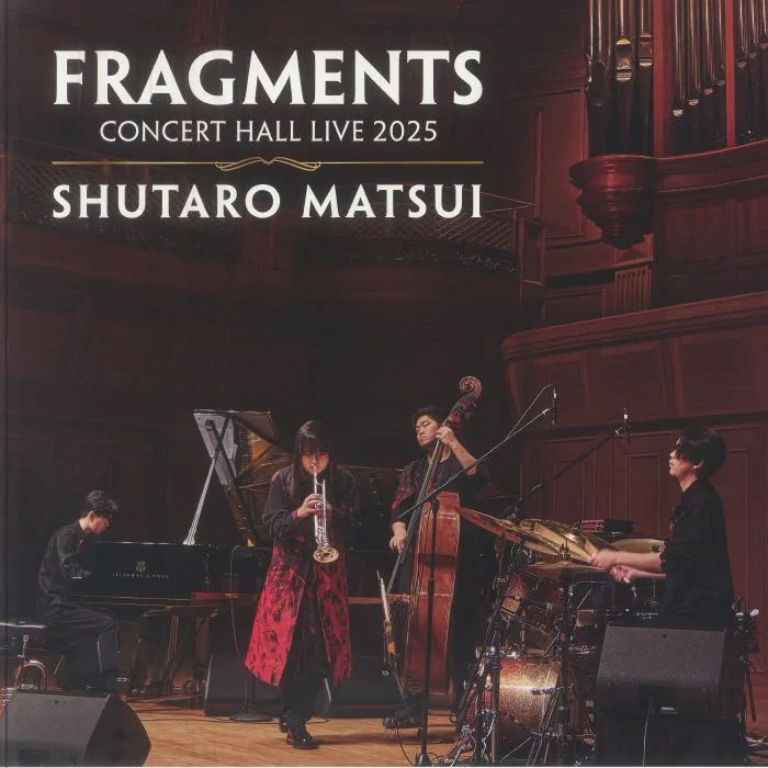 Shutaro MATSUI — Fragments: Concert Hall Live 2025