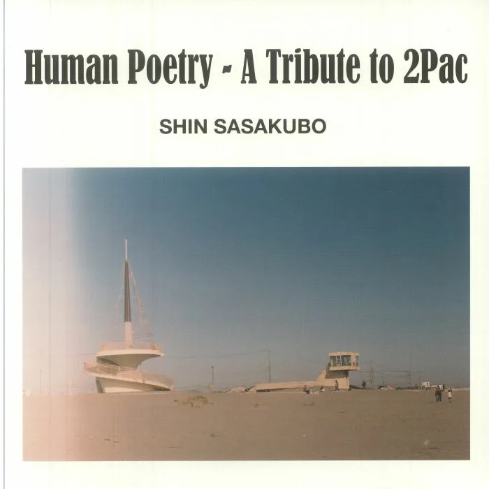 Shin SASAKUBO — Human Poetry: A Tribute to 2 pac