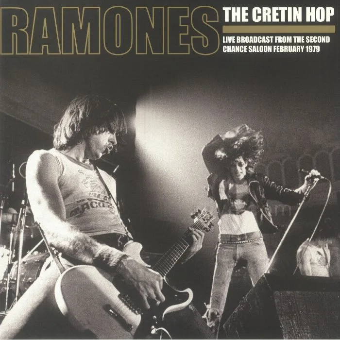 RAMONES — The Cretin Hop: Live Broadcast From The Second Chance Saloon February 1979
