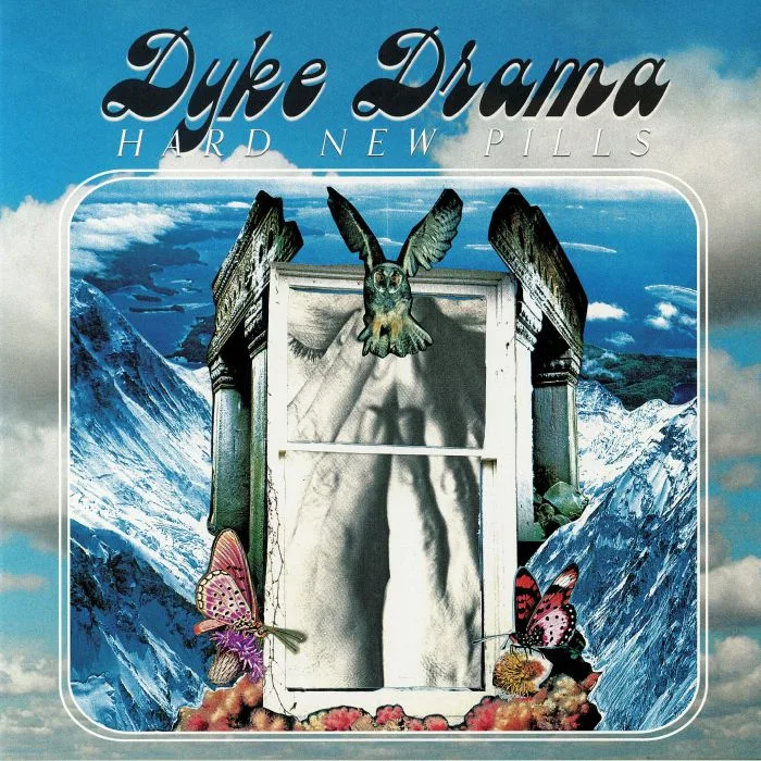 DYKE DRAMA — Hard New Pills
