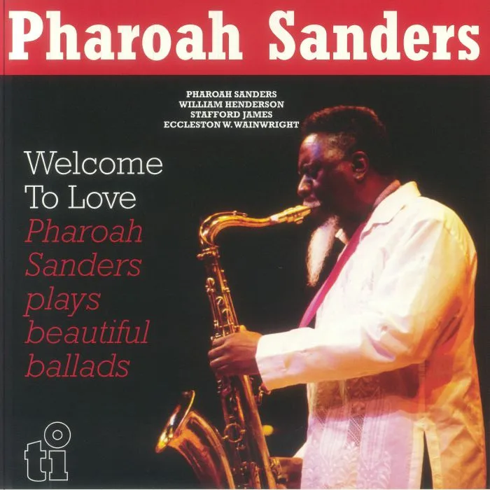 Pharoah SANDERS — Welcome To Love