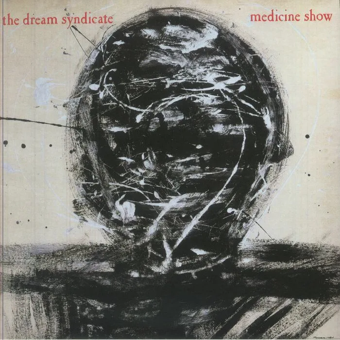 The DREAM SYNDICATE — Medicine Show (remastered)