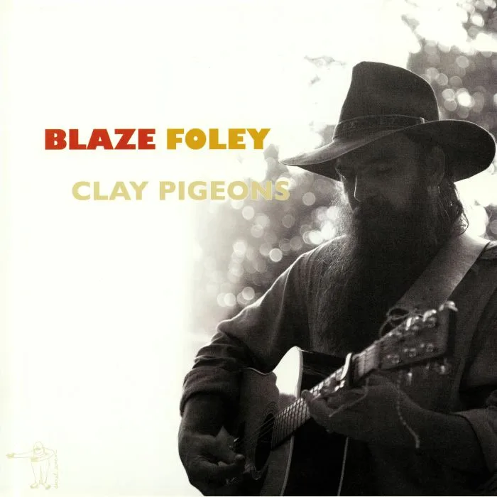 BLAZE FOLEY — Clay Pigeons (reissue)