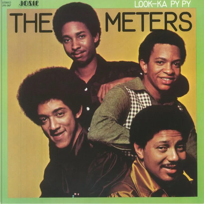 The METERS — Look Ka Py Py