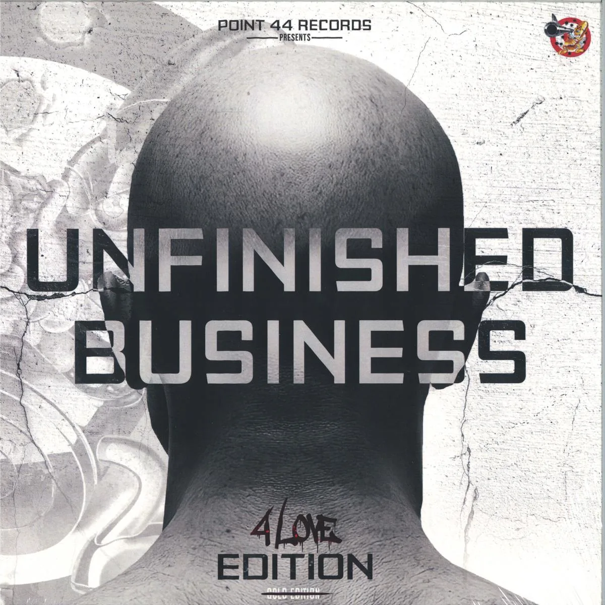 Point 44 Records presents Unfinished Business — 4 Love Edition