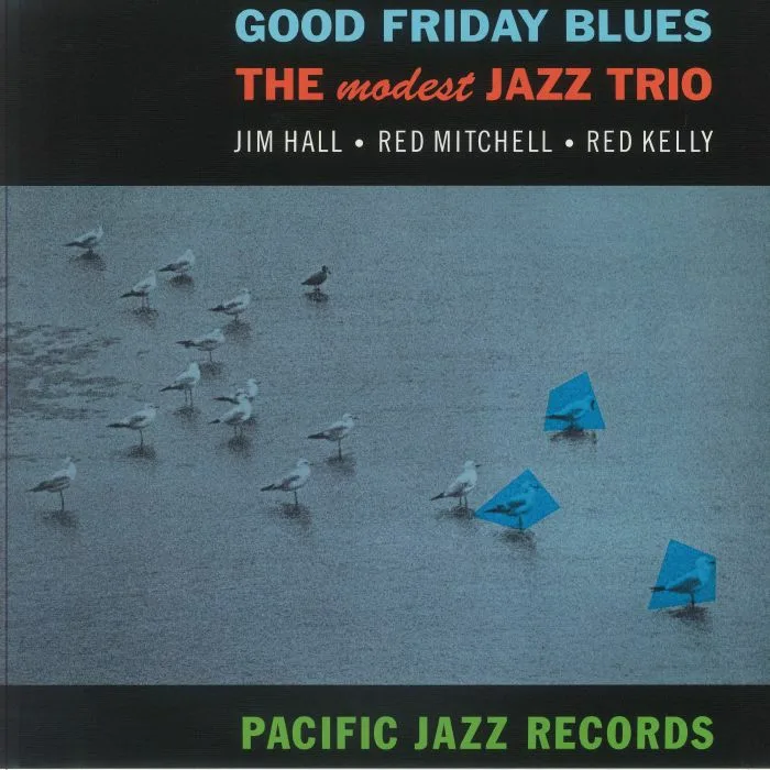 The MODEST JAZZ TRIO — Good Friday Blues (Tone Poet Series) (B-STOCK)