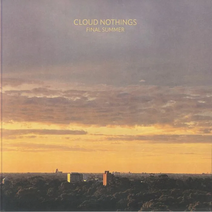 CLOUD NOTHINGS — Final Summer