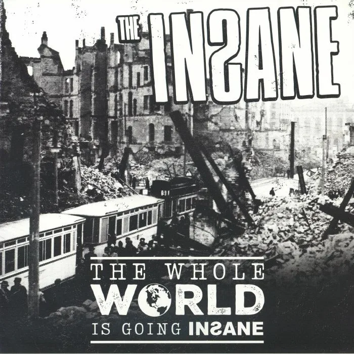 The INSANE — The Whole World Is Going Insane