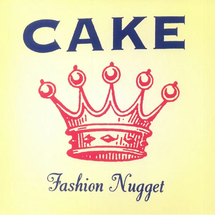 CAKE — Fashion Nugget (reissue)