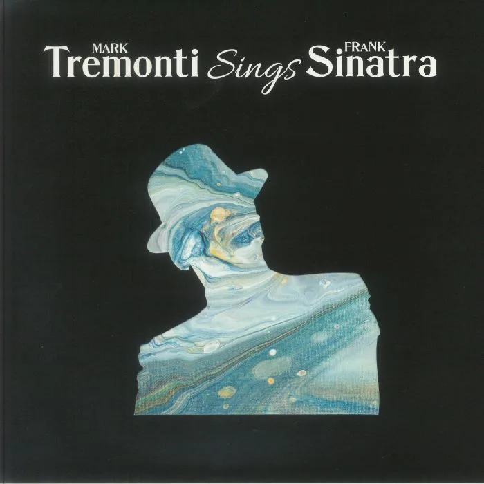 Mark TREMONTI / FRANK SINATRA — Tremonti Sings Sinatra