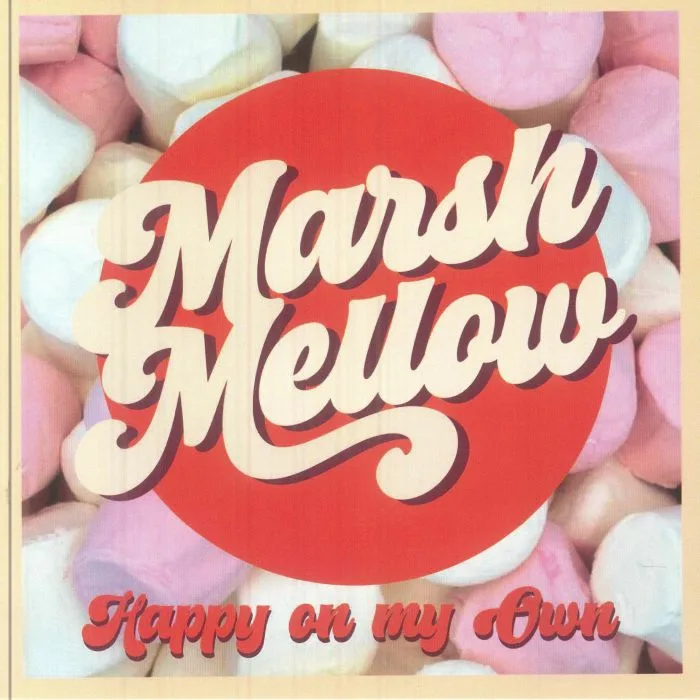 Front cover — MARSH MELLOW — Happy On My Own