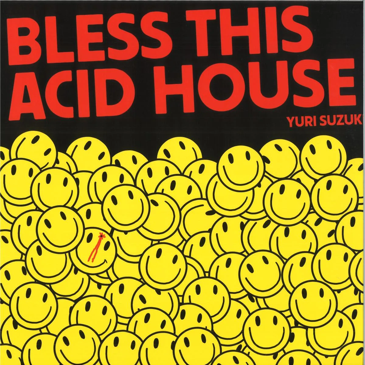 Обратная сторона обложки — YURI SUZUKI — BLESS THIS ACID HOUSE (2x12)