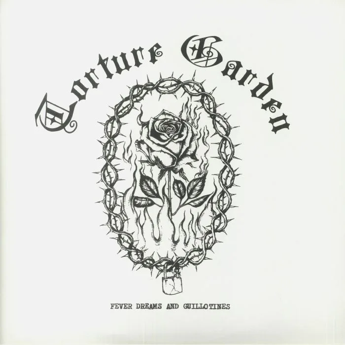 TORTURE GARDEN — Fever Dreams & Guillotines