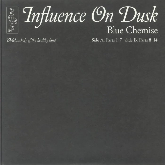 BLUE CHEMISE — Influence On Dusk (reissue)