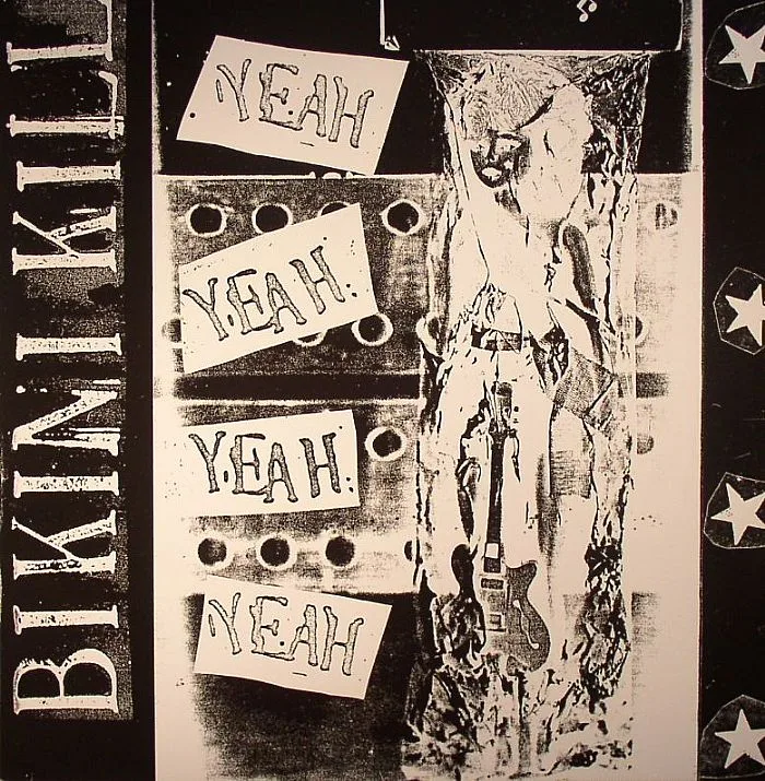 BIKINI KILL — Yeah Yeah Yeah Yeah EP (reissue + 7 bonus tracks)