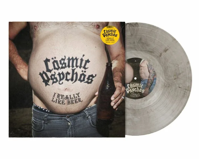 COSMIC PSYCHOS — I Really Like Beer