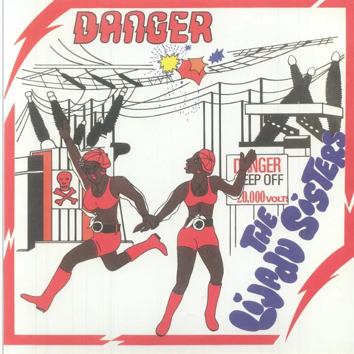 The LIJADU SISTERS — Danger