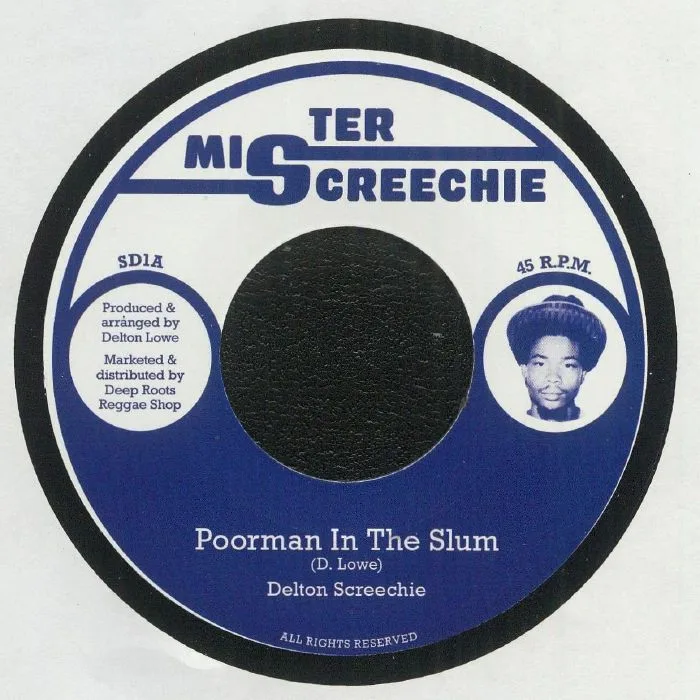 DELTON SCREECHIE — Poorman In The Slum