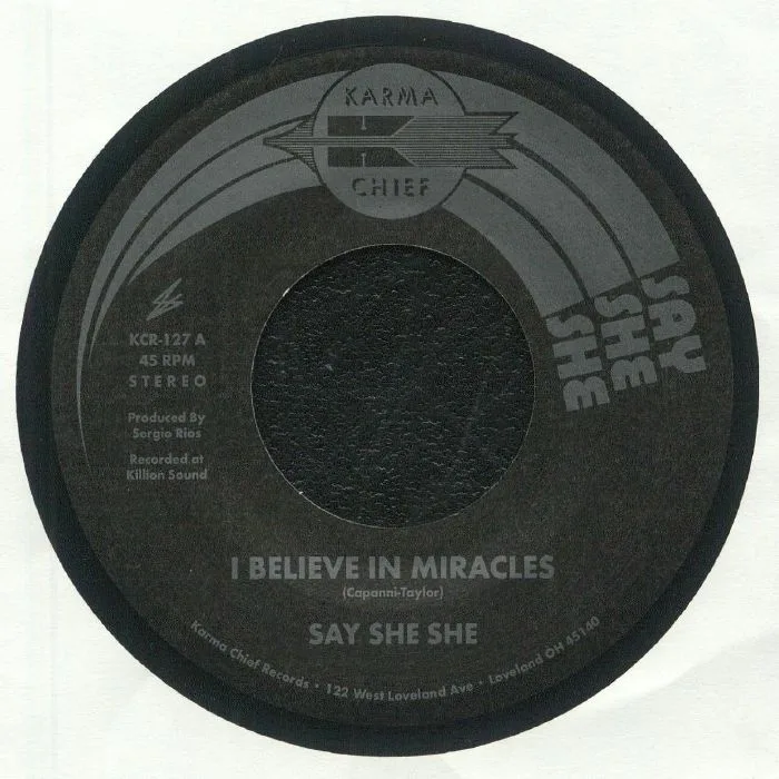 SAY SHE SHE — I Believe In Miracles