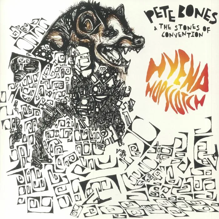 Front cover — PETE BONES & THE STONES OF CONVENTION — Hyena Hopscotch