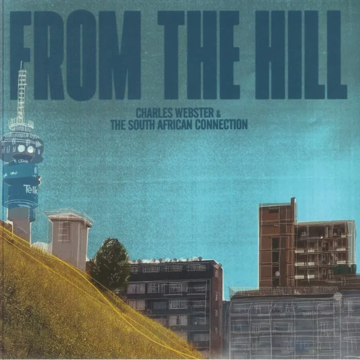 Charles WEBSTER & THE SOUTH AFRICAN CONNECTION — From The Hill