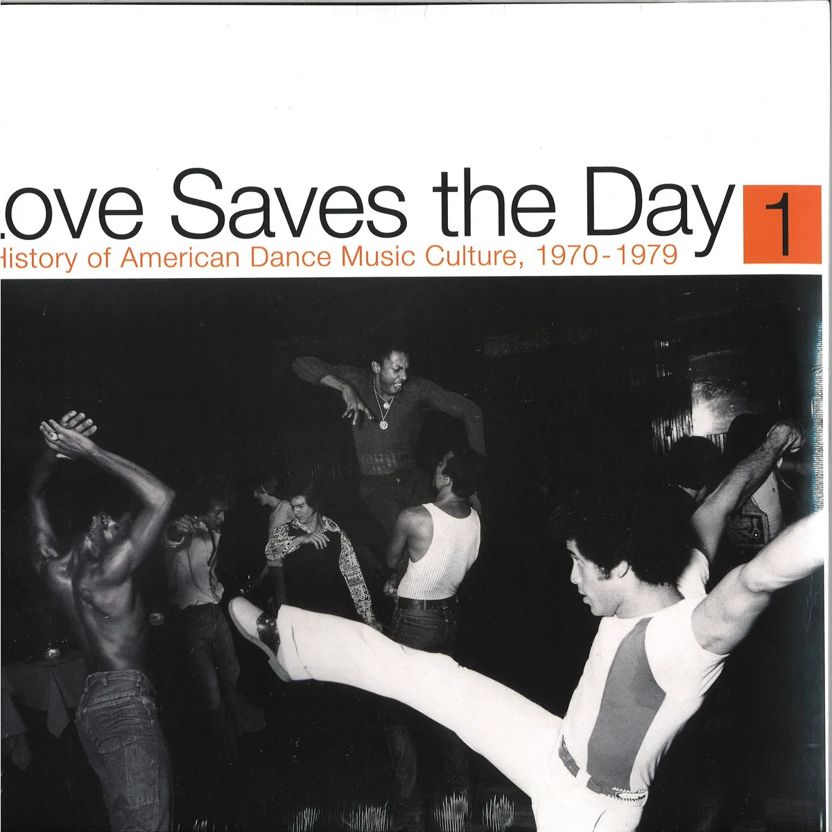 Various — Love Saves the Day : A History Of American Dance Music Culture 1970-1979 Part 1
